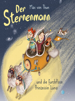 cover image of Der Sternenmann und die furchtlose Prinzessin Luna